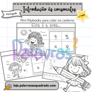 Introdu&ccedil;&atilde;o &agrave;s consoantes (mini flipbooks)