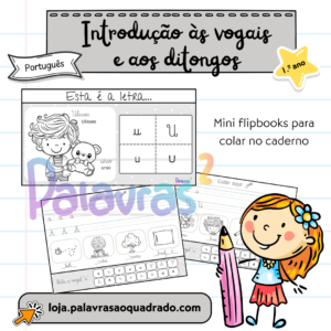 Introdu&ccedil;&atilde;o &agrave;s vogais e aos ditongos (mini-flipbooks)